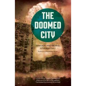 The Doomed City | Arkady Strugatsky, Boris Strugatsky, Andrew Bromfield, Dmitry Glukhovsky (2016)