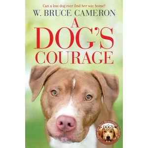 Dog's Courage | W. Bruce Cameron (ISBN: 9781529075854)