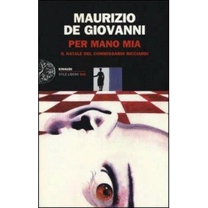 Per mano mia. Il Natale del commissario Ricciardi | Maurizio De Giovanni (ISBN: 9788806216849)