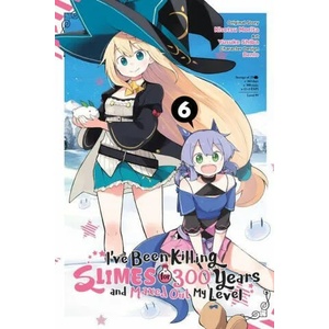 I've Been Killing Slimes for 300 Years and Maxed Out My Level, Vol. 6 | KISETSU MORITA (ISBN: 9781975317935)