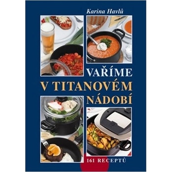 Vaříme v titanovém nádobí - Karina Havlů