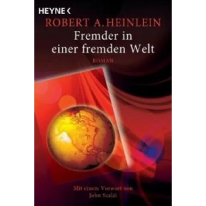 Fremder in einer fremden Welt | Robert A. Heinlein, Rosemarie Hundertmarck, Rainer Schumacher (ISBN: 9783453525481)