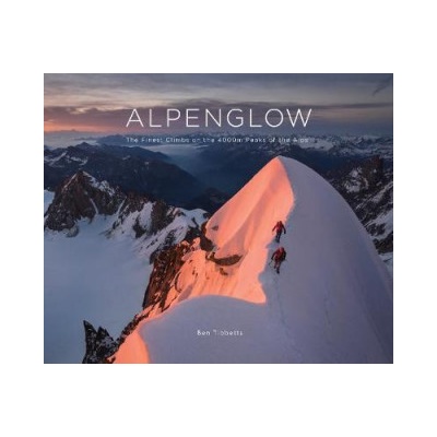 Alpenglow - the finest climbs on the 4000 -