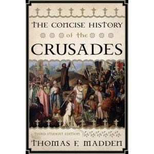 Concise History of the Crusades | Thomas F. Madden (2013)