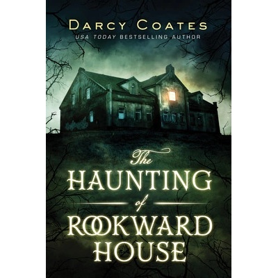 HAUNTING OF ROOKWARD HOUSE