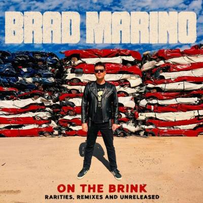 Brad Marino - On The Brink - Rarities, Remixes & Unreleased LP
