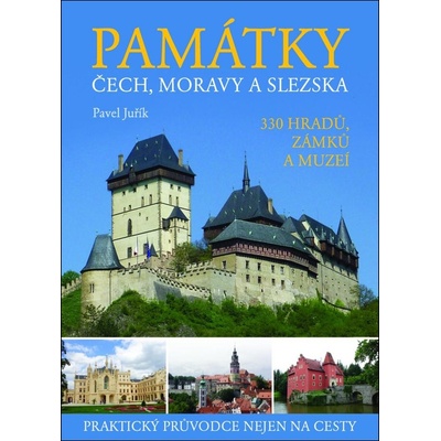 Památky Čech, Moravy a Slezska - Pavel Juřík