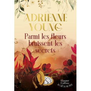 Parmi les fleurs bruissent les secrets | Adrienne Young (2024)
