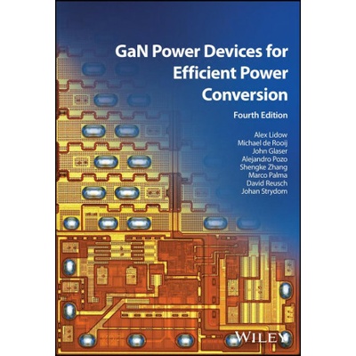GaN Transistors and Integrated Circuits for Effici ent Power Conversion 4e
