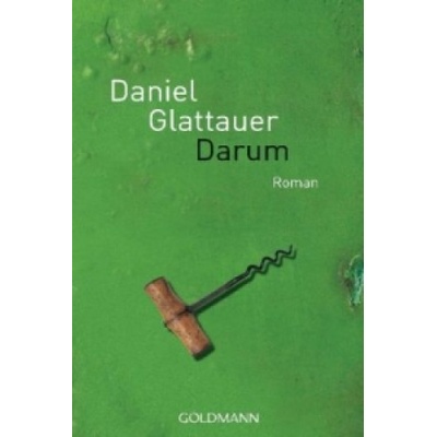 Darum | Daniel Glattauer
