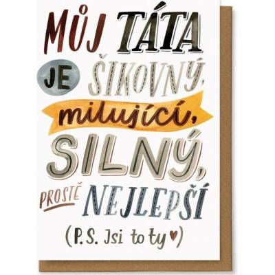 Chaukiss Můj táta je šikovný, milující, silný, prostě nejlepší. P. S. Jsi to ty