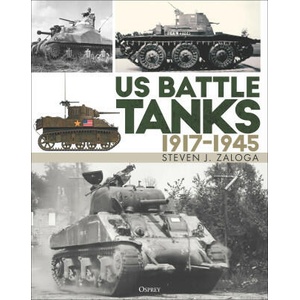 Us Battle Tanks 1917-1945 | Zaloga, Steven J (2024)