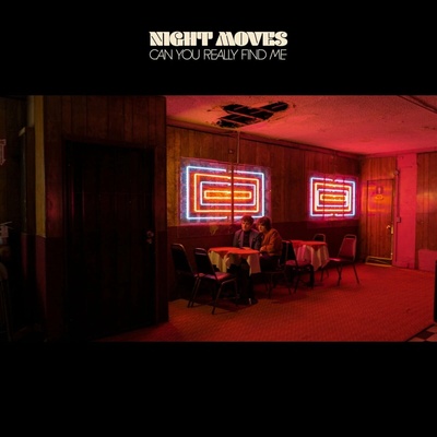 NIGHT MOVES - CAN YOU REALLY FIND ME LP