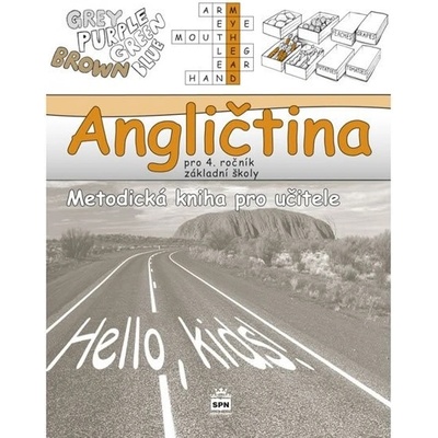 Angličtina pro 4.r.ZŠ Metodická kniha pro učitele