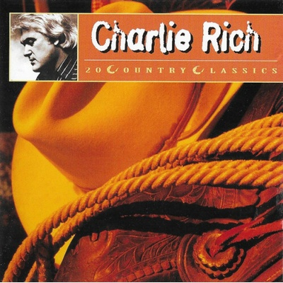 RICH CHARLIE 20 COUNTRY CLASSICS