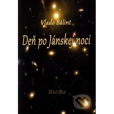 Deň po Jánskej noci - Vlado Bálint