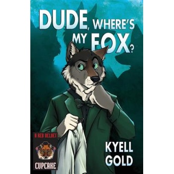 Furplanet Productions Dude, Where's My Fox? | KYELL GOLD