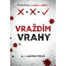 Vraždím vrahy