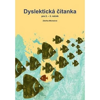 Dyslektická čítanka pro 2.-3. ročník – Michalová Zdeňka