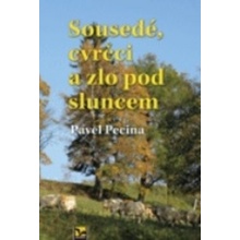 Sousedé, cvrčci a zlo pod sluncem