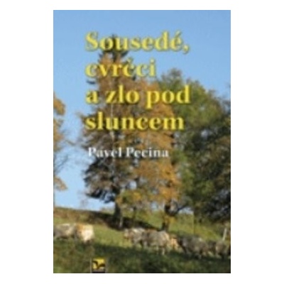 Sousedé, cvrčci a zlo pod sluncem