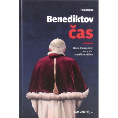 Benediktov čas - Osem dramatických rokov jeho pontifikátu zblízka