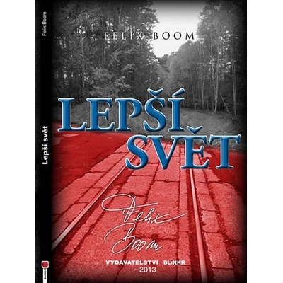 Lepší svět - Felix Boom