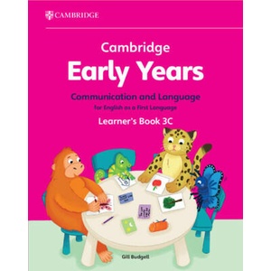Cambridge Early Years Communication and Language for English as a First Language Learner's Book 3C | Gill Budgell (ISBN: 9781009388122)