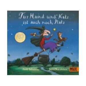 Fur Hund und Katz ist auch noch Platz | Julia Donaldson, Axel Scheffler, Mirjam Pressler (2012)