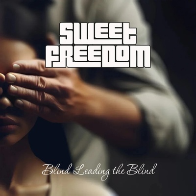 SWEET FREEDOM - BLIND LEADING THE BLIND (1CD)
