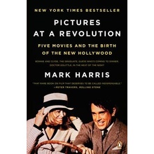 Pictures at a Revolution: Five Movies and the Birth of the New Hollywood Harris MarkPaperback