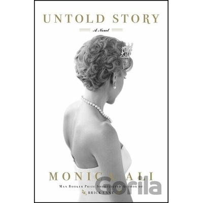 Untold Story - Monica Ali