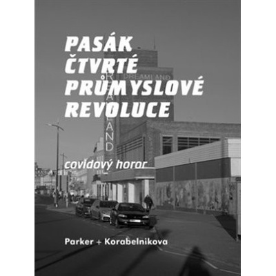 Pasák čtvrté průmyslové revoluce - Covidový horor - Lev Parker