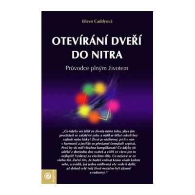 Otevíraní dveří do nitra - Eileen Caddy