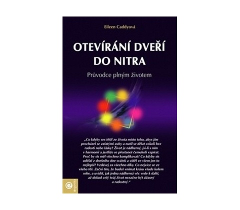 Otevíraní dveří do nitra - Eileen Caddy
