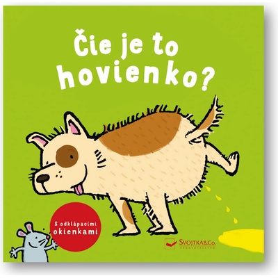Čie je to hovienko?