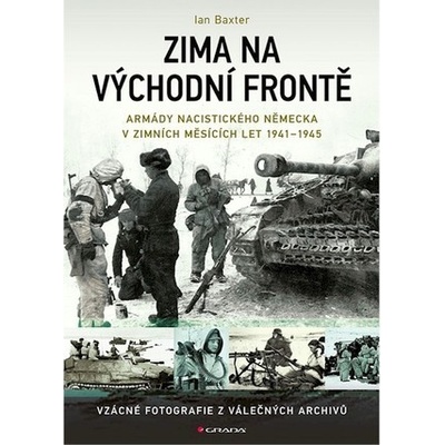 Zima na východní frontě - Armády nacistického Německa v zimních měsících 1941-1945