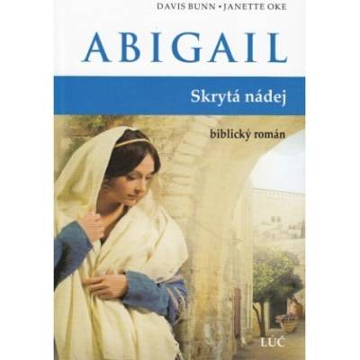 Abigail - Skrytá nádej - biblický román