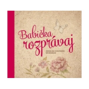 Babička rozprávaj | Monika PharmDr. Kopřivová (ISBN: 9788090584303)