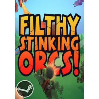 Filthy, Stinking, Orcs!