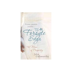 Forsyte Saga 1: The Man of Property | John Galsworthy (ISBN: 9780755340859)
