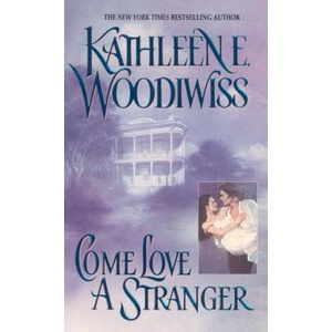 Come Love a Stranger | Kathleen Erin Woodiwiss (ISBN: 9780380899364)