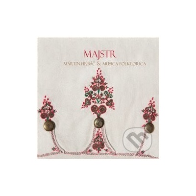 Majstr - Martin Hrbáč, Musica Folklorica