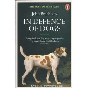 In Defence of Dogs | John Bradshaw (2012)