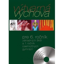 Výtvarná výchova pre 6. ročník základných škôl a 1. ročník gymnázií s osemročným štúdiom