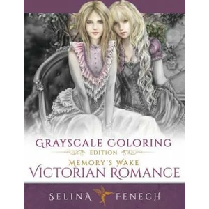 Memory's Wake Victorian Romance - Grayscale Coloring Edition | Selina Fenech (ISBN: 9780648026921)