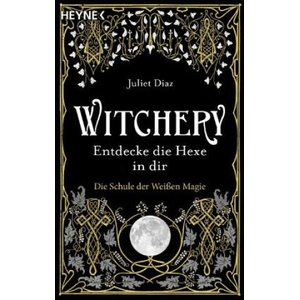 Witchery - Entdecke die Hexe in dir | Diane Von Weltzien (ISBN: 9783453704909)