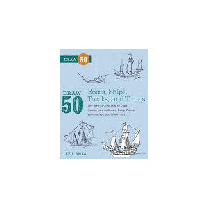 Draw 50 Boats, Ships, Trucks, and Trains (ISBN: 9780823086023)
