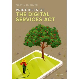 Principles of the Digital Services Act | Husovec, Martin (ISBN: 9780192882455)