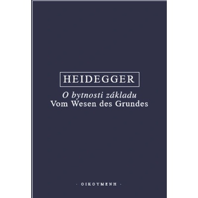 O bytnosti základu - Martin Heidegger